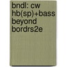 Bndl: Cw Hb(Sp)+Bass Beyond Bordrs2e door Vandermey