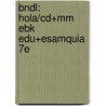 Bndl: Hola/Cd+Mm Ebk Edu+Esamquia 7e door Raquel Lebredo