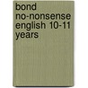 Bond No-Nonsense English 10-11 Years door Helen Hadley