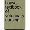 Bsava Textbook Of Veterinary Nursing door Lynn Turner