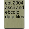 Cpt 2004 Ascii And Ebcdic Data Files door American Medical Association