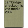 Cambridge Checkpoints Vce Media 2007 door Yvet-Renee Lane