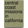 Central Coast Missions In California door June Behrens
