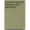 Cerebrovascular Disease and Dementia by Raymond Bonnett