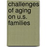 Challenges Of Aging On U.S. Families door Suzanne Steinmetz