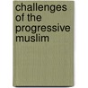 Challenges of the Progressive Muslim door Aaron Wilson