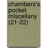 Chambers's Pocket Miscellany (21-22) door William Chambers
