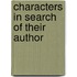 Characters In Search Of Their Author