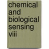 Chemical And Biological Sensing Viii by Augustus W. Fountain