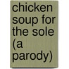 Chicken Soup for the Sole (a Parody) by Robert Hawke