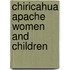 Chiricahua Apache Women And Children