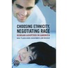 Choosing Ethnicity, Negotiating Race door Mia Tuan