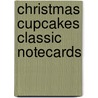 Christmas Cupcakes Classic Notecards door Paperstyle