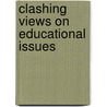 Clashing Views On Educational Issues door Noll James