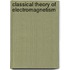Classical Theory Of Electromagnetism