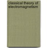 Classical Theory Of Electromagnetism by Baldassare Di Bartolo