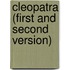 Cleopatra (First and Second Version)