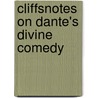 CliffsNotes on Dante's Divine Comedy by Nikki Moustaki