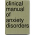 Clinical Manual of Anxiety Disorders