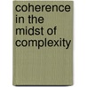 Coherence In The Midst Of Complexity by Ron Schultz