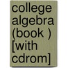College Algebra (book ) [with Cdrom] by R. David Gustafson