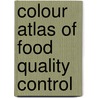 Colour Atlas Of Food Quality Control door Jp Sutherland
