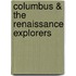 Columbus & the Renaissance Explorers