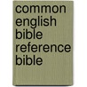 Common English Bible Reference Bible by Common English Bible