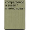 Compartiendo a Susan / Sharing Susan door Gabriela Arciniegas