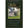 Complex Ethnic Households In America by Laurie Schwede