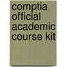 Comptia Official Academic Course Kit by Scott Mueller