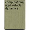 Computational Rigid Vehicle Dynamics door Amnon Katz