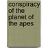 Conspiracy Of The Planet Of The Apes