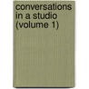 Conversations In A Studio (Volume 1) door William Wetmore Story
