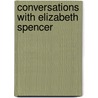 Conversations With Elizabeth Spencer door Peggy Whitman Prenshaw