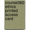 Course360 Ethics Printed Access Card door Cengage Learning