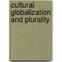 Cultural Globalization And Plurality