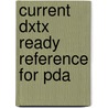 Current Dxtx Ready Reference For Pda by Stephen J. McPhee