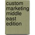 Custom Marketing Middle East Edition