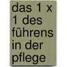 Das 1 x 1 des Führens in der Pflege by Sandra Masemann
