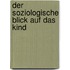 Der Soziologische Blick Auf Das Kind