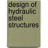 Design Of Hydraulic Steel Structures by Army Corps U.S. Army Corps of Engineers