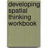 Developing Spatial Thinking Workbook door Sheryl Sorby