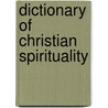 Dictionary Of Christian Spirituality door James Danson Smith
