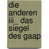 Die Anderen Iii_ Das Siegel Des Gaap door Chris P. Rolls
