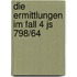 Die Ermittlungen Im Fall 4 Js 798/64