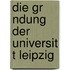 Die Gr Ndung Der Universit T Leipzig