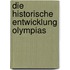 Die Historische Entwicklung Olympias