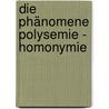 Die Phänomene Polysemie - Homonymie door Claudia Nickel