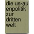 Die Us-Au Enpolitik Zur Dritten Welt